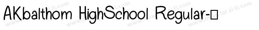 AKbalthom HighSchool Regular字体转换